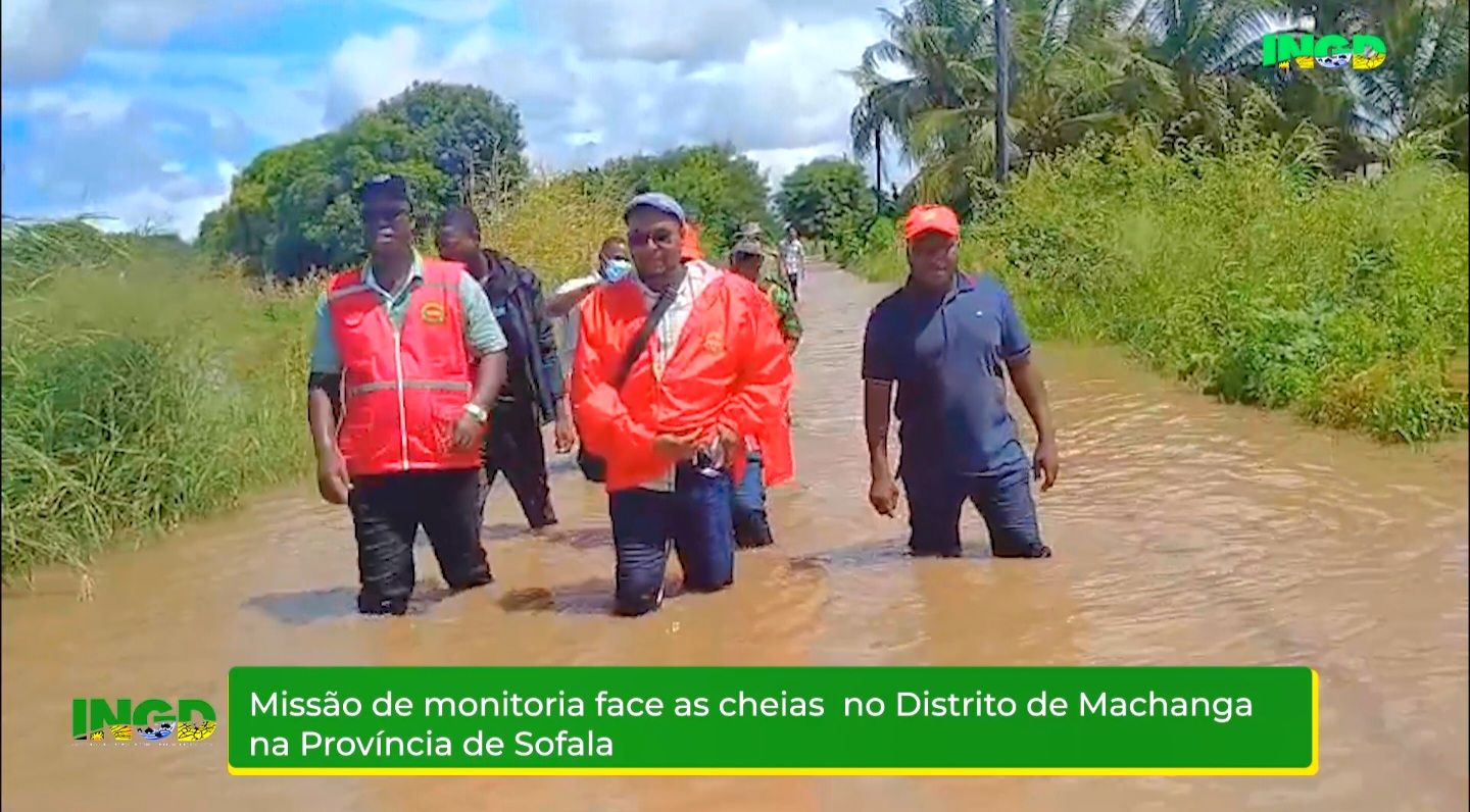Missão de monitoria face as Cheias no Distrito de Machanga, Província de Sofala